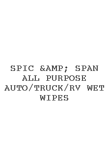 Spic &amp; Span All Purpose Auto/truck/rv Wet Wipes