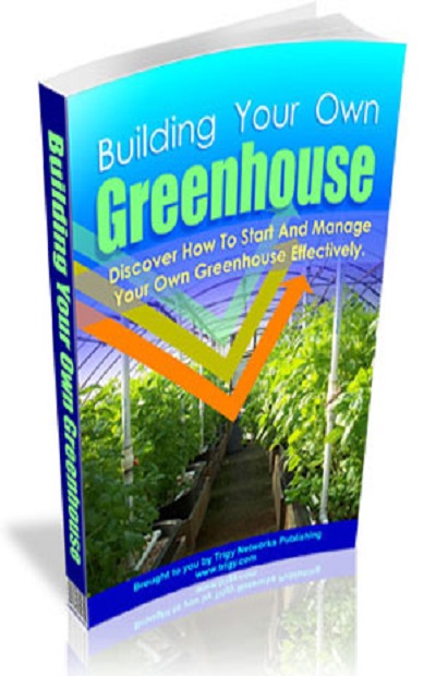 Building your own greenhouse