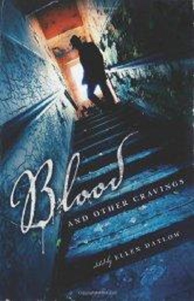 Blood and Other Cravings (17 stories)