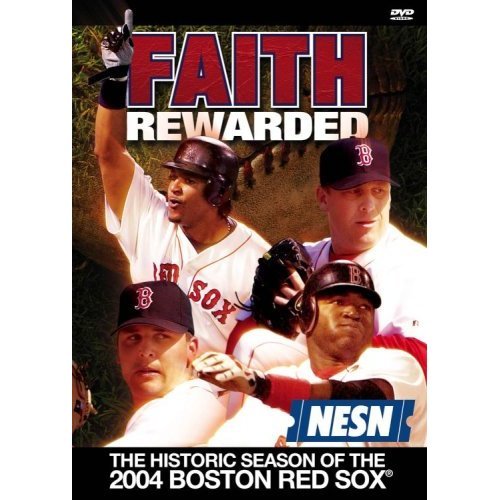 Faith Rewarded The Historic Season Of The 2004 Red Sox