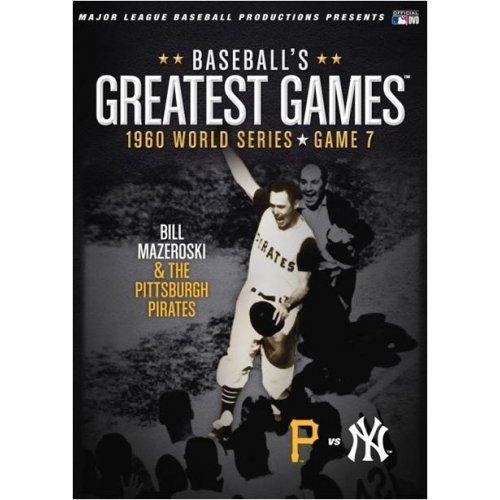 Baseballs Greatest Games: The 1960 World Series Game 7