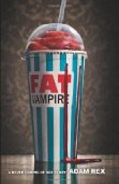 Fat Vampire: A Never Coming of Age Story