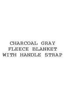 Charcoal Gray Fleece Blanket With Handle Strap