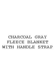 Charcoal Gray Fleece Blanket With Handle Strap