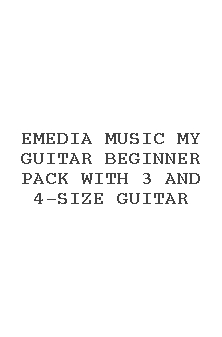 Emedia Music My Guitar Beginner Pack With 3 And 4-size Guitar