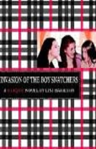 Invasion of the Boy Snatchers (Clique #4)