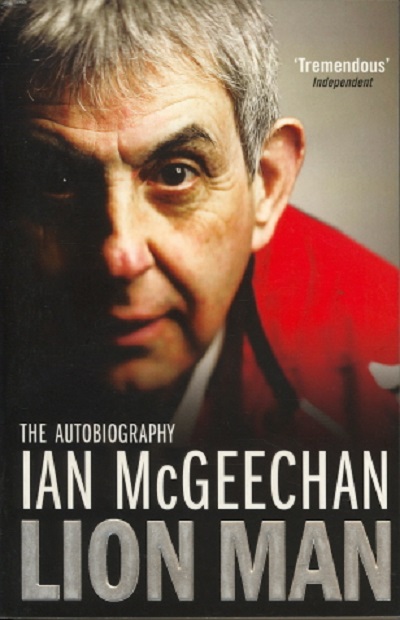 Lion Man: The Autobiography of Ian McGeechan