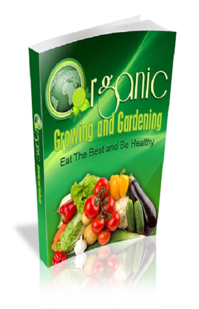 Organic Growing and Gardening