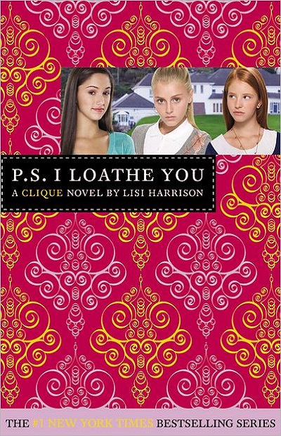 P.S. I Loathe You (Clique #10)