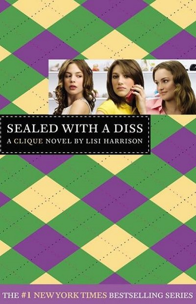 Sealed with a Diss: A Clique Novel (The Clique #8)
