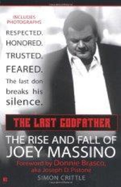 The Last Godfather: The Rise and Fall of Joey Massino