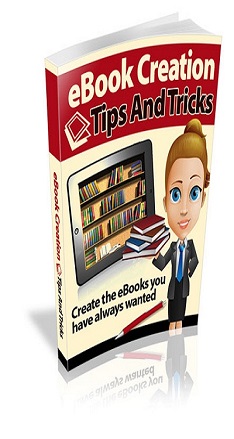 eBook Creation Tips and Tricks